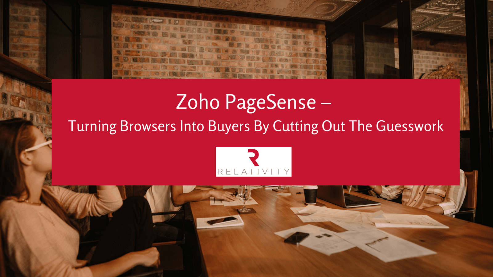 Zoho PageSense – Turning Browsers Into Buyers By Cutting Out The Guesswork