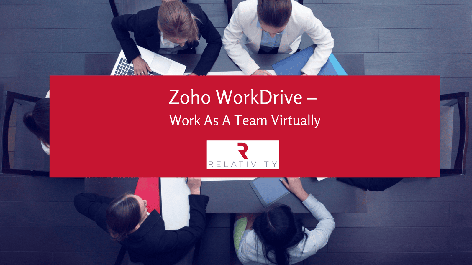 Zoho WorkDrive – Work As A Team Virtually